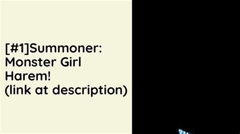 “<strong>Summoner: Monster Girl Harem</strong>!” novel is a popular light novel covering Fantasy, Adult genres. . Summoner monster girl harem